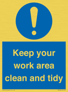 Keep your work area clean and tidy